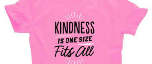 KINDESS IS ONE SIZE FITS ALL